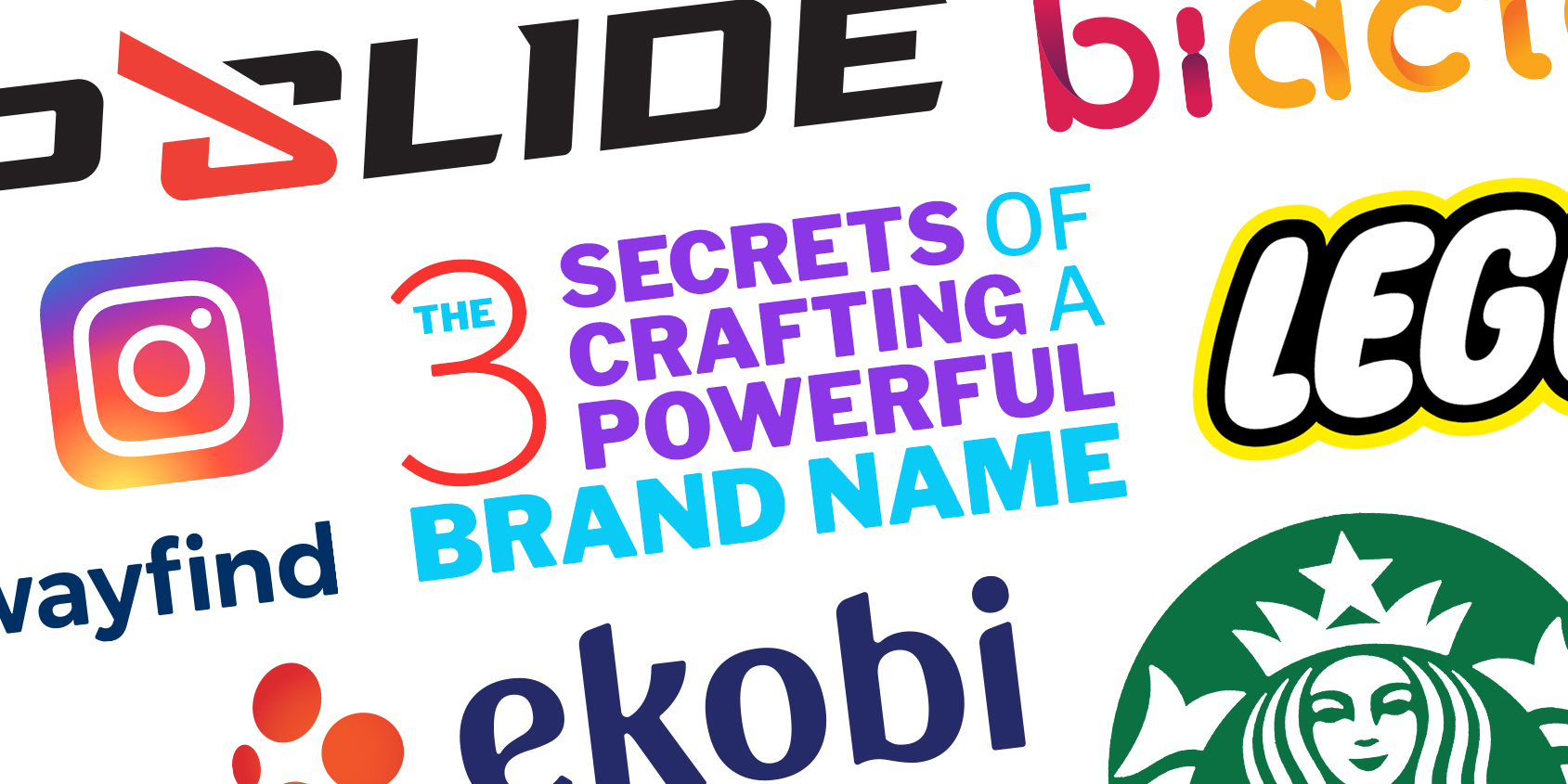 The 3 Secrets of Crafting a Powerful Brand Name